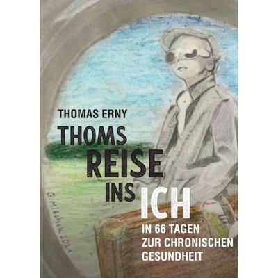Thoms Reise ins Ich, Taschenbuch von Thomas Erny, Tredition, 978-3-347-34177-7
