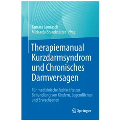 Therapiemanual Kurzdarmsyndrom und chronisches Darmversagen, Fachbücher von Tamara Jannasch, Michaela Brandstätter