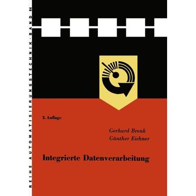 Integrierte Datenverarbeitung, Taschenbuch von Gerhard Brenk, Vieweg & Teubner, 978-3-663-00683-1