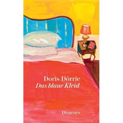 Das blaue Kleid, Gebundene Ausgabe von Doris Dörrie, Diogenes, 978-3-257-26117-2