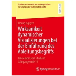 Wirksamkeit dynamischer Visualisierungen bei der Einführung des Ableitungsbegriff, Fachbücher von Hoang Nguyen