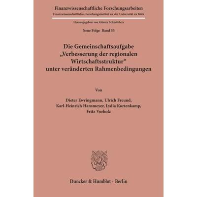 Die Gemeinschaftsaufgabe 'Verbesserung der regionalen Wirtschaftsstruktur' unter veränderten Rahmenbedingungen., Taschenbuch von Dieter