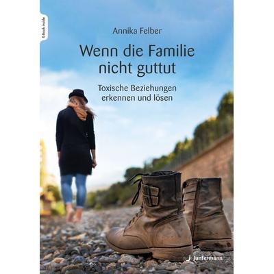 Wenn die Familie nicht guttut, Set von Annika Felber, Junfermann, 978-3-7495-0473-2