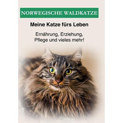 Norwegische Waldkatze, Gebundene Ausgabe von Ratgeber Meine Katze fürs Leben, BoD – Books on Demand, 978-3-7534-0618-3