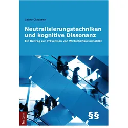 Neutralisierungstechniken und kognitive Dissonanz, Fachbücher von Laura Claassen