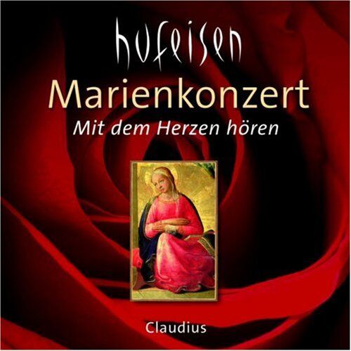Hans-Jürgen Hufeisen - Marienkonzert: Mit dem Herzen hören - Preis vom 09.10.2026 07:28:09 h