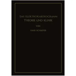 Das Elektrokardiogramm, Fachbücher von Hans Schaefer