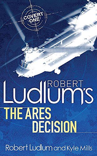 Kyle Mills - Robert Ludlum's The Ares Decision (COVERT-ONE) - Preis vom 15.10.2026 23:06:25 h