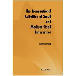 The Transnational Activities of Small and Medium-Sized Enterprises, Fachbücher von Masataka Fujita