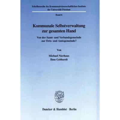 Kommunale Selbstverwaltung zur gesamten Hand., Taschenbuch von Michael Nierhaus,Ihno Gebhardt, Duncker & Humblot, 978-3-428-10180-1