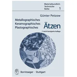 Metallographisches, Keramographisches, Plastographisches Ätzen, Fachbücher von Günter Petzow