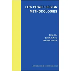 Low Power Design Methodologies, Fachbücher von Massoud Pedram, Jan M. Rabaey