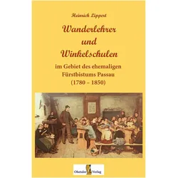 Wanderlehrer und Winkelschulen, Belletristik von Heinrich Lippert