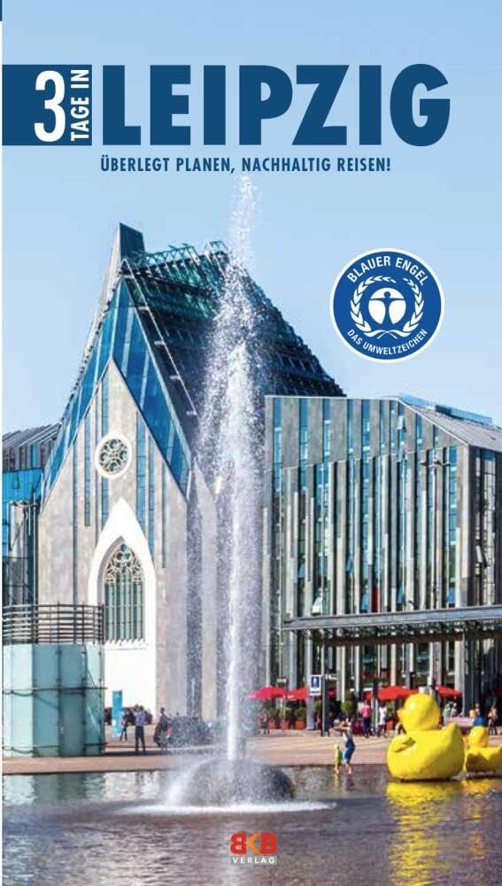 3 Tage in Leipzig: Überlegt planen, nachhaltig reisen! (3 Tage in: Ankommen. Einchecken. Losgehen...) - Preis vom 13.10.2026 19:28:25 h