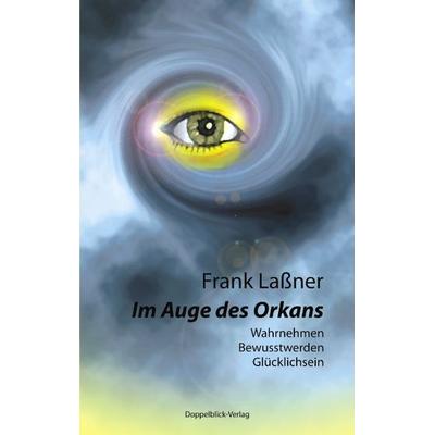 Im Auge des Orkans, Taschenbuch von Frank Lassner, BoD – Books on Demand