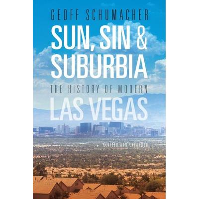 Sun, Sin & Suburbia, Taschenbuch von Geoff Schumacher, University Of Nevada Press, 978-0-87417-988-0