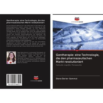 Gentherapie: eine Technologie, die den pharmazeutischen Markt revolutioniert, Taschenbuch von Diane Dorier-Sammut, Editions Notre Savoir,