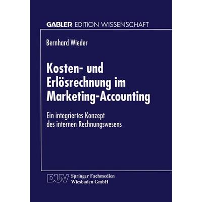 Kosten- und Erlösrechnung im Marketing-Accounting, Taschenbuch von Bernhard Wieder, Deutscher Universitätsverlag, 978-3-8244-6917-8