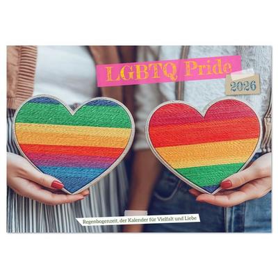 LGBTQ Pride - Regenbogenzeit, der Kalender für Vielfalt und Liebe (Wandkalender 2026 DIN A2 quer), CALVENDO Monatskalender