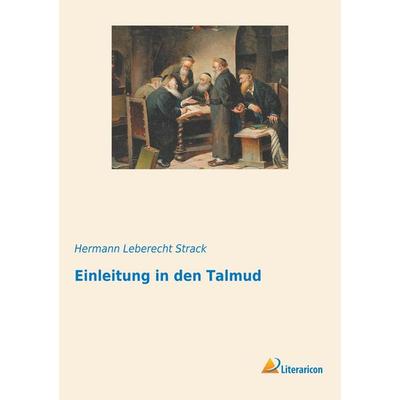 Einleitung in den Talmud, Taschenbuch von Hermann Leberecht Strack, Literaricon, 978-3-95913-701-0