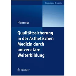 Qualitätssicherung in der Ästhetischen Medizin durch universitäre Weiterbildung, Fachbücher von Stefan Hammes