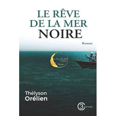 Le rêve de la mer noire, Taschenbuch von Thélyson Orélien, Laine Educational Media LLC
