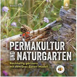 Permakultur und Naturgarten, Ratgeber von Markus Gastl