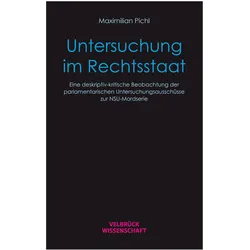 Untersuchung im Rechtsstaat, Fachbücher von Maximilian Pichl