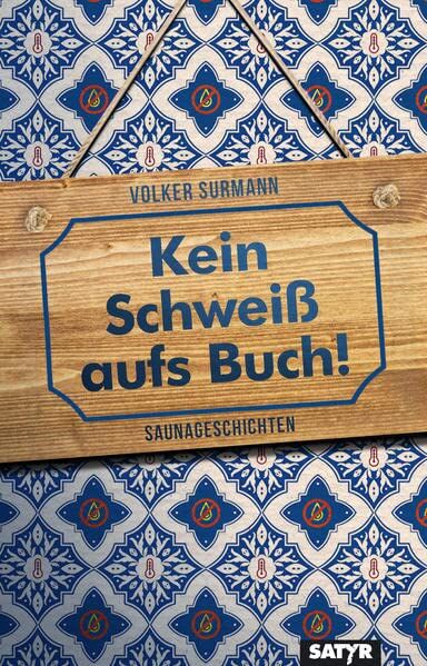 Volker Surmann - Kein Schweiß aufs Buch!: Saunageschichten - Preis vom 11.10.2026 15:43:13 h