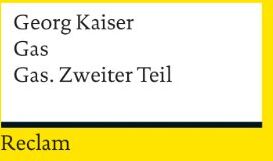 Georg Kaiser - Gas / Gas. Zweiter Teil - Preis vom 09.10.2026 07:28:09 h