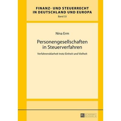 Personengesellschaften in Steuerverfahren, Gebundene Ausgabe von Nina Erm, Peter Lang GmbH, Internationaler Verlag der Wissenschaften,