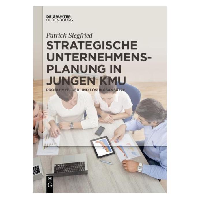 De Gruyter Strategische Unternehmensplanung in jungen KMU (Deutsch, Hardcover, Patrick Siegfried) (7929364)
