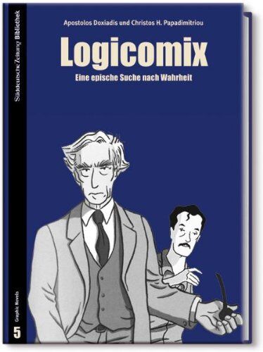 Apostolos Doxiadis - Logicomix: Eine epische Suche nach der Wahrheit: Eine epische Suche nach Wahrheit - Preis vom 10.10.2026 11:48:34 h