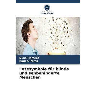 Lesesymbole für blinde und sehbehinderte Menschen, Taschenbuch von Duaa Hameed,Raid Al-Nima, Verlag Unser Wissen