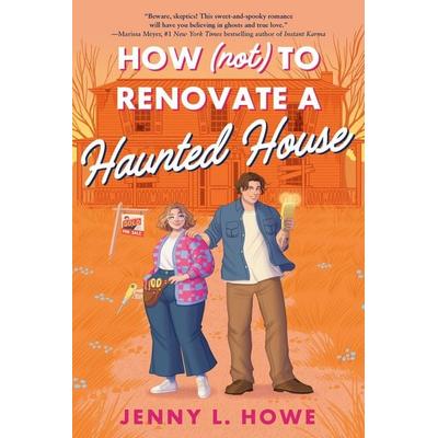 How (Not) to Renovate a Haunted House, Taschenbuch von Jenny L. Howe, Random House N.Y., 978-0-593-80912-9
