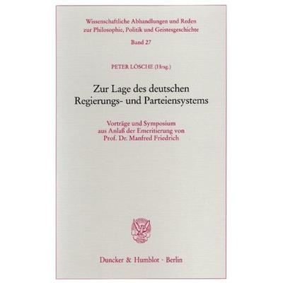 Zur Lage des deutschen Regierungs- und Parteiensystems., Taschenbuch von Peter Lösche, Duncker & Humblot, 978-3-428-10876-3