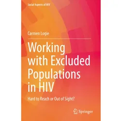 Working with Excluded Populations in HIV, Fachbücher von Carmen Logie