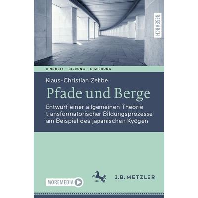 Pfade und Berge, Taschenbuch von Klaus-Christian Zehbe, Springer Berlin, 978-3-662-63860-6