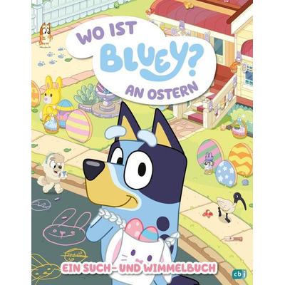 BLUEY – Wo ist Bluey? an Ostern, Gebundene Ausgabe von , CBJ, 978-3-570-18347-2