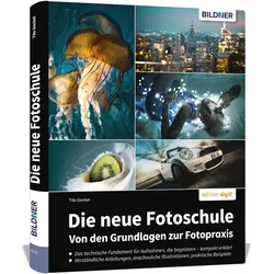 Gockel:Die neue Fotoschule - Von den Gr, Ratgeber von Tilo Gockel