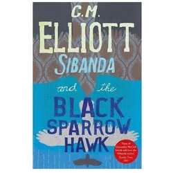 Sibanda and the Black Sparrow Hawk, Belletristik von C M Elliott