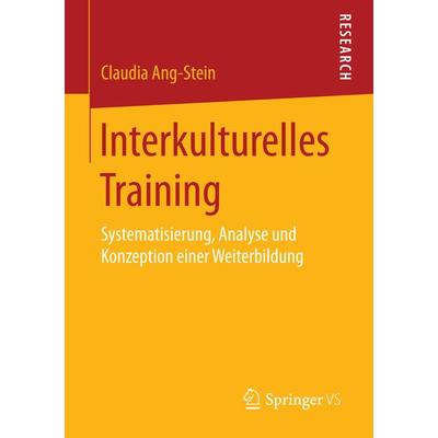 Interkulturelles Training, Taschenbuch von Claudia Ang-Stein, Springer Fachmedien Wiesbaden GmbH, 978-3-658-08883-5