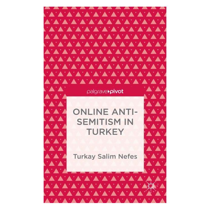 Palgrave Macmillan Nefes:Online Anti-Semitism in Turkey (Englisch, Hardcover, T Nefes, T. Nefes, Turkay Salim Nefes) (63309806)