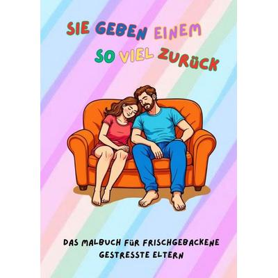 Sie geben einem so viel zurück, Taschenbuch von Markus Sida, Epubli, 978-3-8197-8750-8