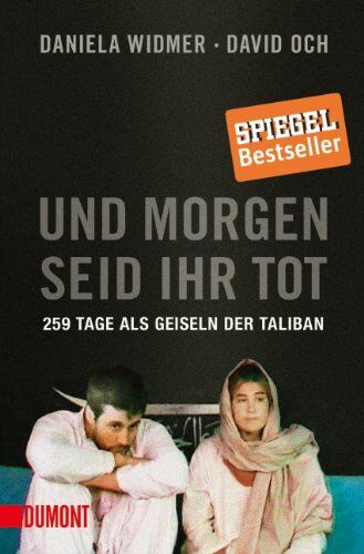 David Och - Und morgen seid ihr tot: 259 Tage als Geiseln der Taliban - Preis vom 10.10.2026 11:48:34 h
