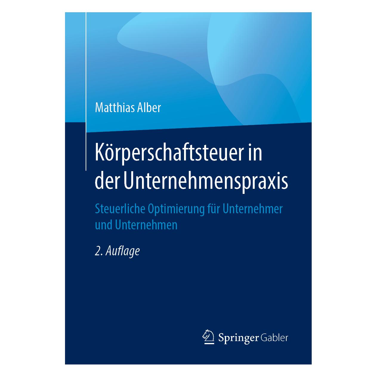Springer Körperschaftsteuer in der Unternehmenspraxis (Deutsch, Softcover, Matthias Alber) (55987265)