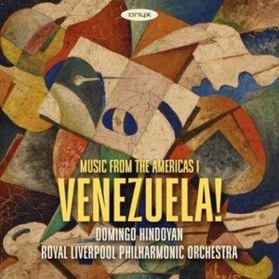 Venezuela! - Music from the Americas - Domingo Hindoyan,Royal Liverpool Po, CD