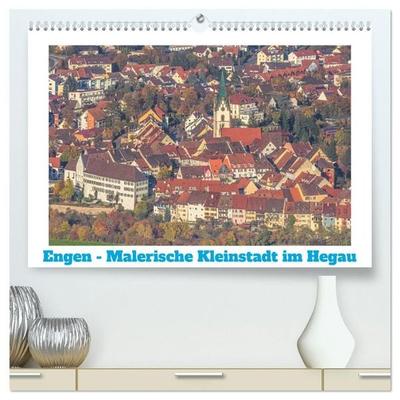 Engen - Malerische Kleinstadt im Hegau (hochwertiger Premium Wandkalender 2027 DIN A2 quer), Kunstdruck in Hochglanz