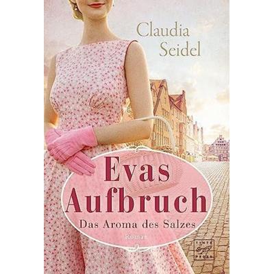 Evas Aufbruch, Taschenbuch von Claudia Seidel, Tinte & Feder, 978-2-496-71397-8