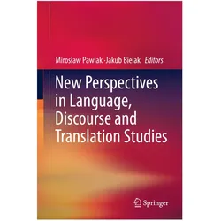 New Perspectives in Language, Discourse and Translation Studies, Fachbücher von Miroslaw Pawlak, Jakub Bielak